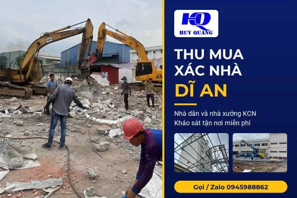 Thu mua xác nhà Dĩ An khi nhà cũ hoặc nhà xưởng sắp tháo dỡ