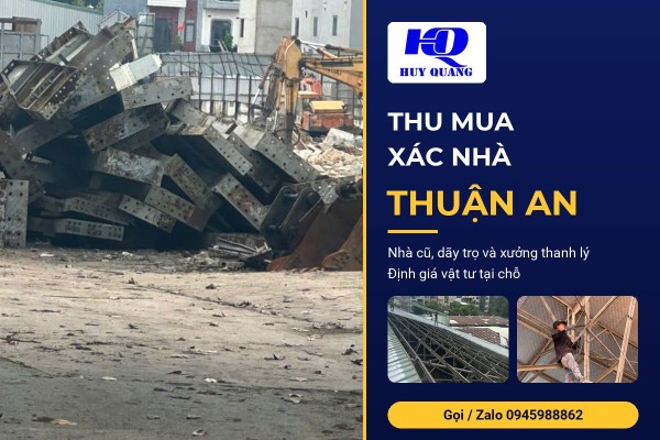 Thu mua xác nhà cũ và nhà xưởng thanh lý tại Thuận An